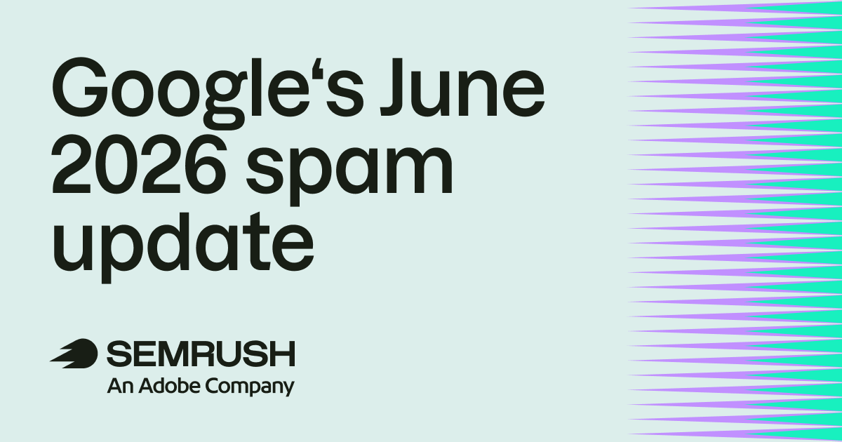 Google completes its June 2026 spam update rollout