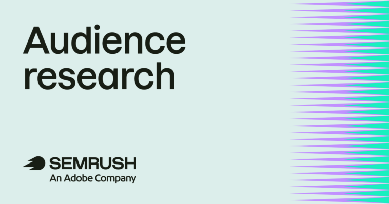 Audience research: What it is & how to conduct it