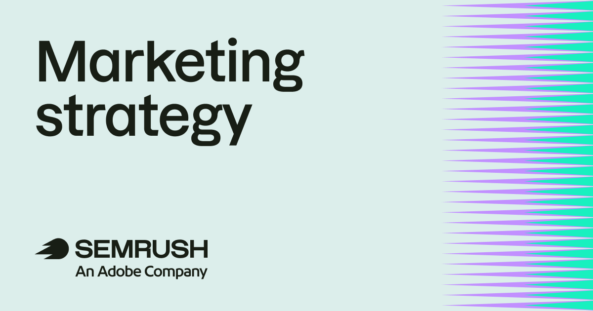 How to create a marketing strategy in 7 steps