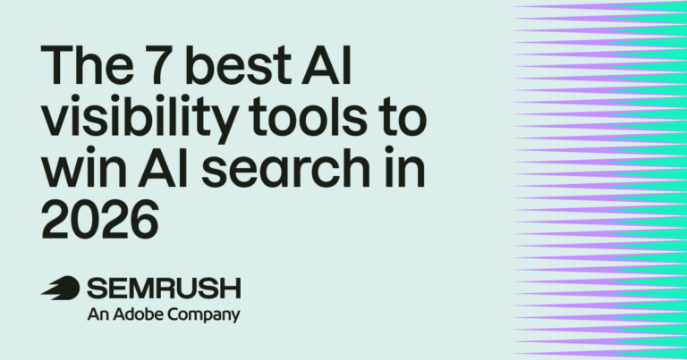 The 7 best AI visibility tools to win AI search in 2026