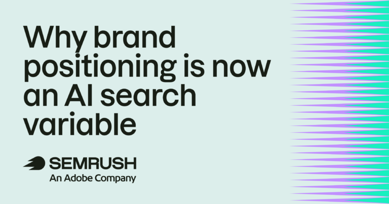 Why Brand Positioning Is Now an AI Search Variable